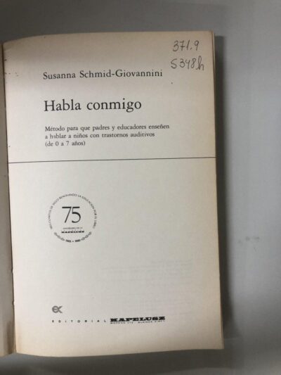 Habla conmigo: método para que padres y educadores enseñen a hablar a niños con trastornos auditivos (de 0 a 7 años) - Imagem 2