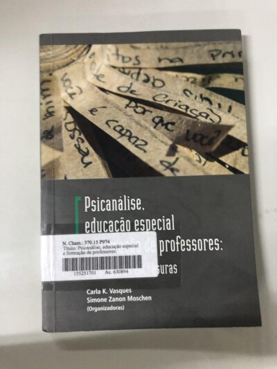 Psicanálise, educação especial e formação de professores: construções em rasuras