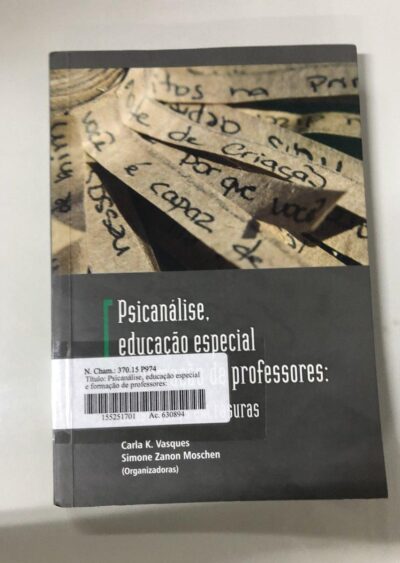 Psicanálise, educação especial e formação de professores: construções em rasuras