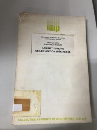 Les institutions de l'education specialisee