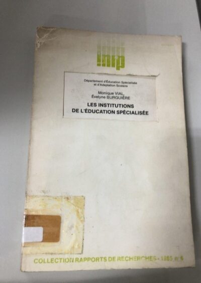 Les institutions de l'education specialisee