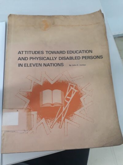 Attitudes toward education and physically disabled persons in eleven nations