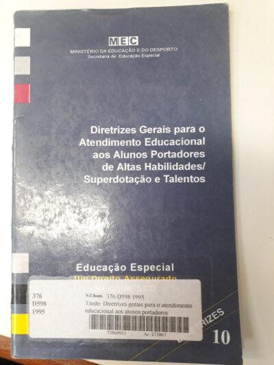 Diretrizes gerais para o atendimento educacional aos alunos portadores de altas habilidades, superdotação e talentos
