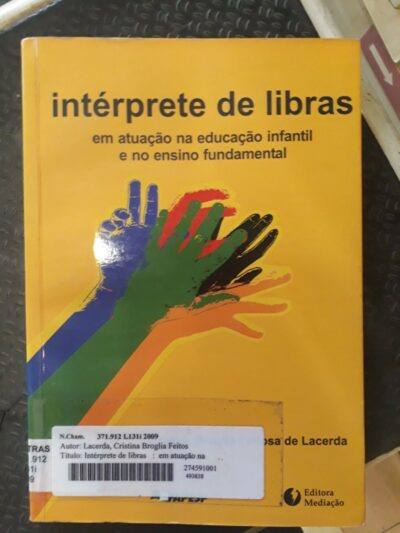 Intérprete de libras:  em atuação na educação infantil e no ensino fundamental