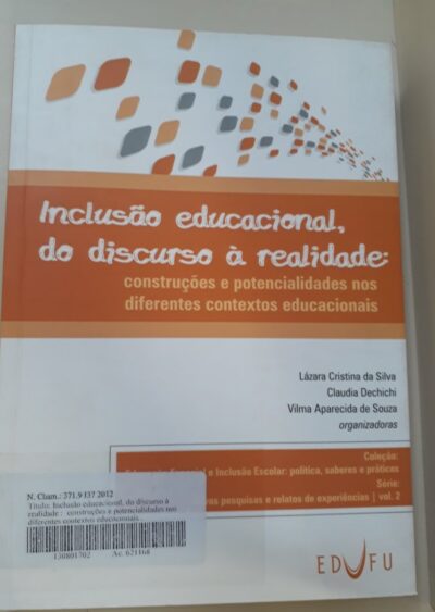 Inclusão educacional, do discurso à realidade:  construções e potencialidades nos diferentes contextos educacionais