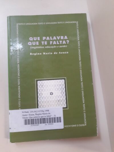 Que palavra que te falta? lingüística e educação : considerações epistemológicas a partir da surdez