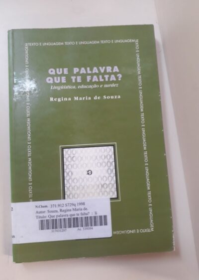 Que palavra que te falta? lingüística e educação : considerações epistemológicas a partir da surdez