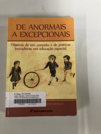 De anormais a excepcionais: história de um conceito e de práticas inovadoras em educação especial