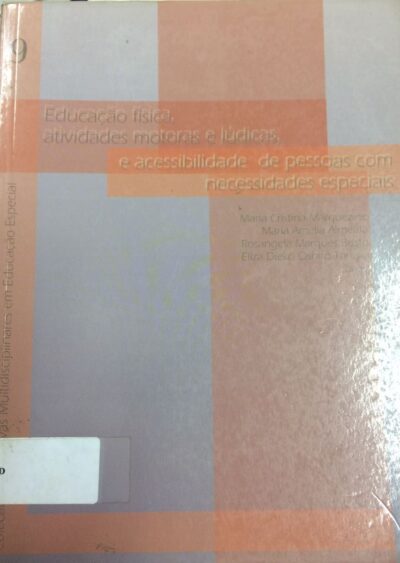 Educação física, atividades motoras e lúdicas, e acessibilidade de pessoas com necessidades especiais
