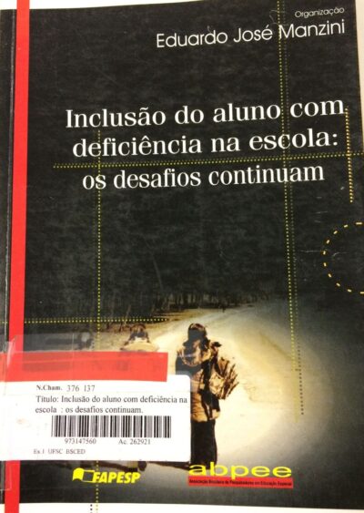Inclusão do aluno com deficiência na escola: os desafios continuam