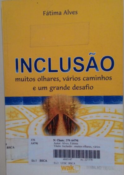 Inclusão: muitos olhares, vários caminhos e um grande desafio