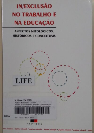 In exclusão no trabalho e na educação: aspectos mitológicos, históricos e conceituais