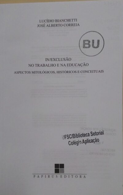 In exclusão no trabalho e na educação: aspectos mitológicos, históricos e conceituais