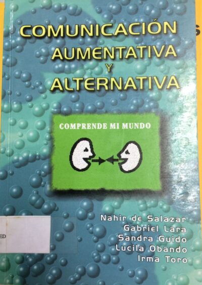 Interactuemos con las personas que tienen necesidades especiales a través de la comunicacón aumentativa y alternativa
