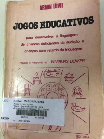Jogos educativos: para desenvolver a linguagem de crianças deficiêntes da audição e crianças com retardo de linguagem