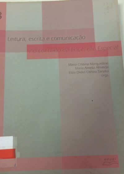 Leitura, escrita e comunicação no contexto da educação especial