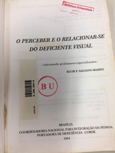 O perceber e o relacionar-se do deficiente visual: orientando professores especializados