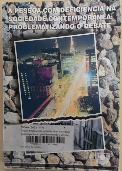 Pessoa com deficiência na sociedade comtemporânea: problematizando o debate