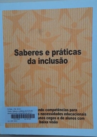 Saberes e práticas da inclusão: desenvolvendo competências para o atendimento às necessidades educacionais especiais de alunos com deficiência física-neuro/motora
