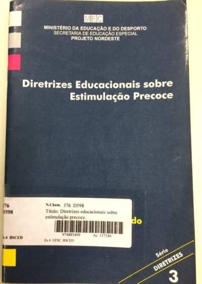 Diretrizes educacionais sobre estimulação precoce: o portador de necessidades educativas especiais