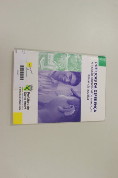 Poéticas da diferença: a inclusão educacional do aluno com deficiência auditiva