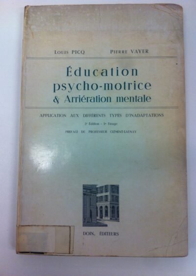 Éducation psycho-motrice et arriération mentale: aplication aux differents types d'inadaptations
