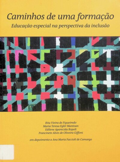 Caminhos de uma formação: educação especial na perspectiva da inclusão