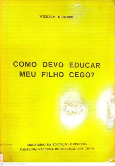 Como devo educar meu filho cego? Um guia para a educação de crianças cegas e de visão prejudicada