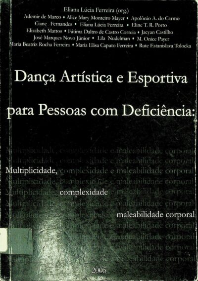 Dança artística e esportiva para pessoas com deficiência: multiplicidade, complexidade e maleabilidade corporal