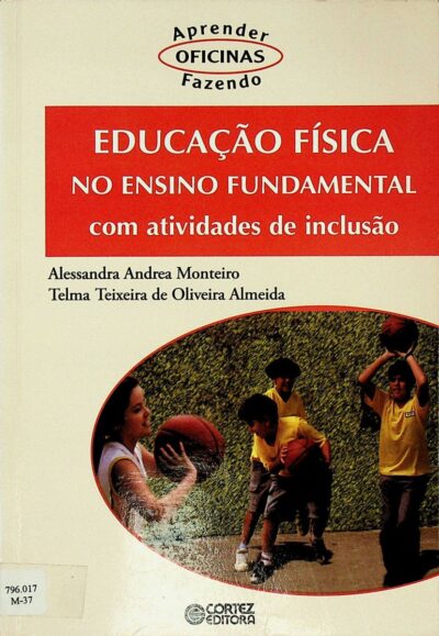 Educação física no ensino fundamental: com atividades de inclusão