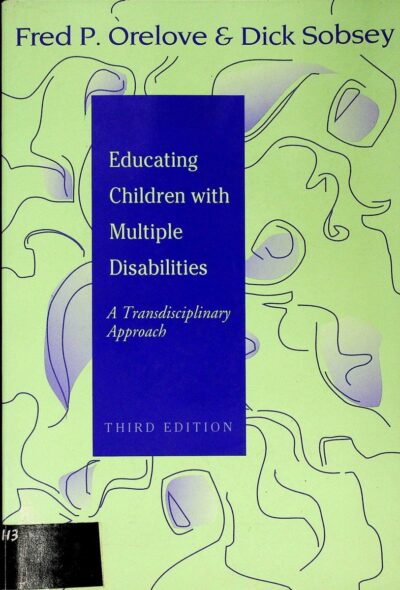 Educating children with multiple disabilities: a transdisciplinary approach