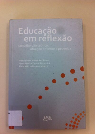 Educação em reflexão: contribuição teórica, atuação docente e pesquisa