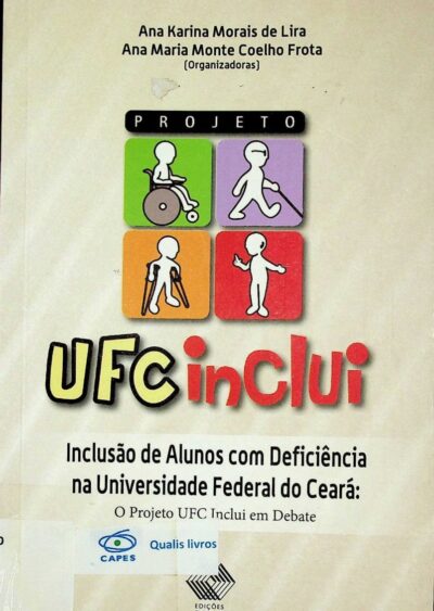 Inclusão de alunos com deficiência na Universidade Federal do Ceará: o projeto UFC inclui em debate