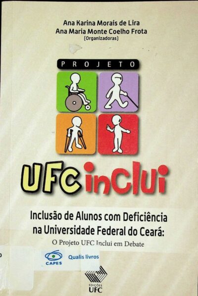 Inclusão de alunos com deficiência na Universidade Federal do Ceará: o projeto UFC inclui em debate