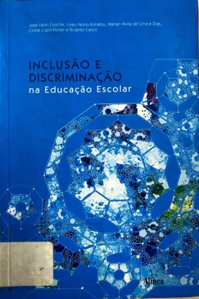 Inclusão e discriminação na educação escolar