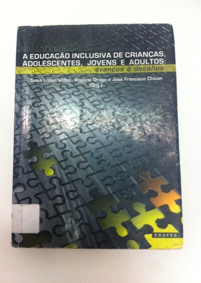 A educação inclusiva de crianças, adolescentes, jovens e adultos
