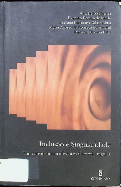 Inclusão e singularidade: um convite aos professores da escola regular