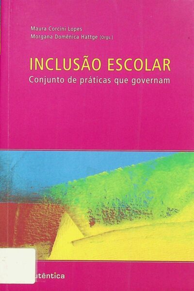 Inclusão escolar: conjunto de práticas que governam