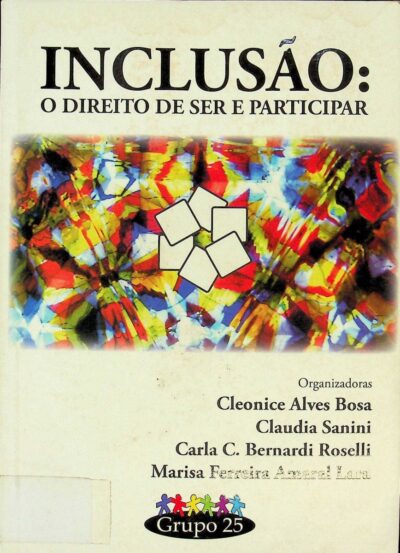 Inclusão: o direito de ser e participar