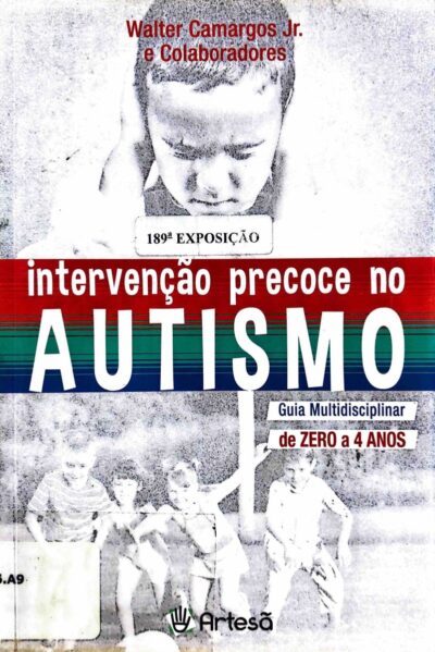 Intervenção precoce no autismo: guia multidisciplinar de zero a 4 anos
