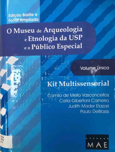 O Museu de Arqueologia e Etnologia da USP e o público especial: kit multissensorial