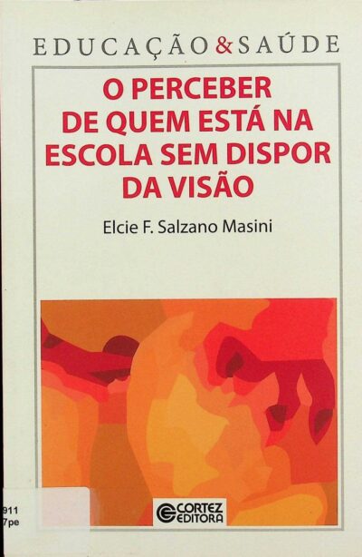 O perceber de quem está na escola sem dispor da visão