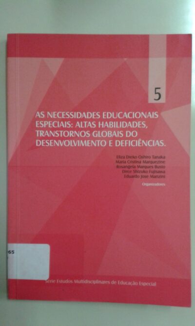 As necessidades educacionais especiais: altas habilidades, transtornos globais do desenvolvimento e decifiências