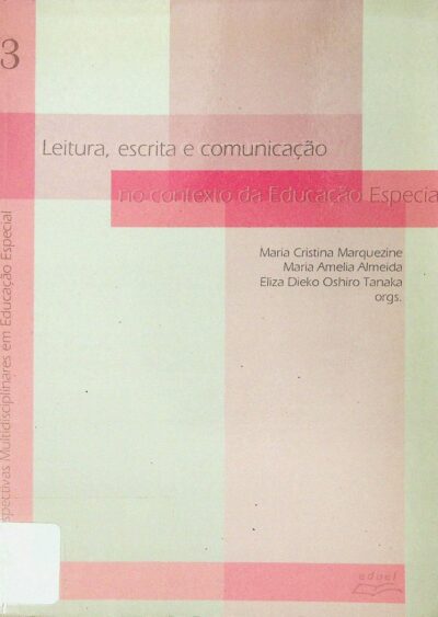 Perspectivas multidisciplinares em educação especial: leitura, escrita e comunicação no contexto da educação especial