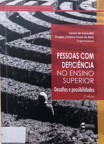 Pessoas com deficiência no ensino superior: desafios e possibilidades