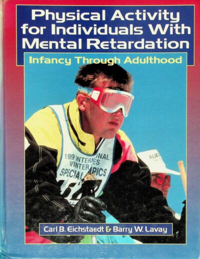Physical activity for individuals with mental retardation: infancy through adulthood