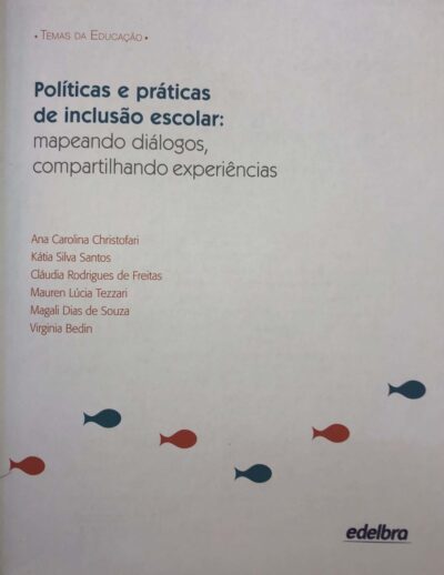 Politicas e práticas de inclusão escolar: mapeando diálogos, compartilhando experiências - Imagem 2