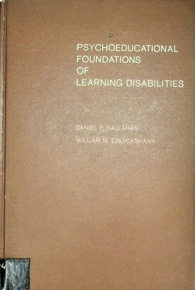 Psychoeducational foundations of learning disabilities