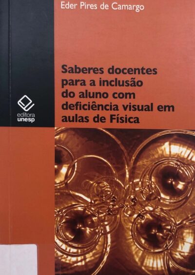 Saberes docentes para a inclusão do aluno com deficiência visual em aulas de física