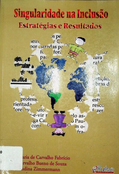 Singularidade na inclusão: estratégias e resultados
